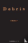 Kelly, Dennis - Debris
