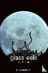 Leyshon, Nell (Author) - Glass Eels