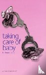 Kelly, Dennis - Taking Care of Baby