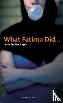 Gupta, Atiha Sen (Author) - What Fatima Did