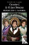 Gaskell, Elizabeth - Cranford & Selected Short Stories