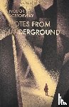 Dostoevsky, Fyodor - Notes From Underground & Other Stories