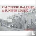 Monies, George - Old Currie, Balerno and Juniper Green