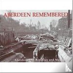 Aberdeen City Libraries and Museums - Aberdeen Remembered