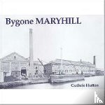 Hutton, Guthrie - Bygone Maryhill