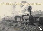 Smith, W. A. C. - Central Scotland's Last Days of Steam