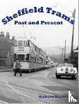 Buckley, Richard - Sheffield Trams Past and Present