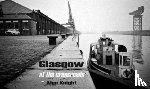 Knight, Alan - Glasgow at the Crossroads