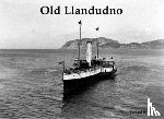 Byrom, Bernard - Old Llandudno and Its Tramways