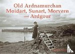 Hutton, Guthrie - Old Ardnamurchan, Moidart, Sunart, Morvern and Ardgour