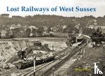 Panter, Marie - Lost Railways of West Sussex