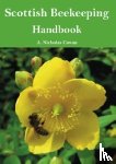 Cowan, A. Nicholas - Scottish Beekeeping Handbook