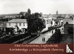 Hood, Raymond - Old Ecclefechan, Eaglesfield, Kirtlebridge and Kirkpatrick Fleming