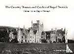 Wilson, W. Stewart - The Country Houses and Castles of Royal Deeside