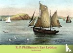 Bondeson, Jan - R. P. Phillimore's East Lothian
