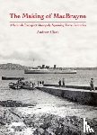 Clark, Andrew - The Making of MacBrayne