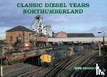 Shannon, Paul - Classic Diesel Years Northumberland