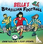 Guillain, Adam - Bella's Brazilian Football