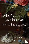 Uose, Hanna Thomas - Who Wants to Live Forever