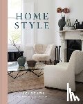 Gough, Lucy - Home Style: Understand Your True Style and How to Implement It
