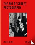 Jackson, Joshua K, Tucker, Sean - The Art of Street Photography
