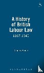 Brodie, Douglas - A History of British Labour Law