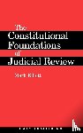 Elliott, Mark (University of Cambridge) - The Constitutional Foundations of Judicial Review