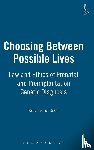 Scott, Rosamund - Choosing Between Possible Lives