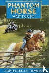 Pullein-Thompson, Christine - Wait for Me, Phantom Horse