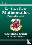 CGP Books - KS3 Maths Revision Guide – Foundation (includes Online Edition, Videos & Quizzes): for Years 7, 8 and 9