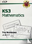 CGP Books - KS3 Maths Workbook – Foundation (includes answers)