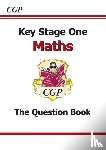 CGP Books - KS1 Maths Question Book