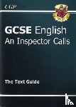 CGP Books - GCSE English Text Guide - An Inspector Calls includes Online Edition & Quizzes: for the 2025 and 2026 exams