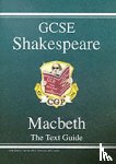 CGP Books - GCSE English Shakespeare Text Guide - Macbeth includes Online Edition & Quizzes: for the 2025 and 2026 exams