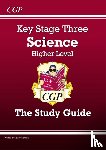 CGP Books - KS3 Science Revision Guide – Higher (includes Online Edition, Videos & Quizzes): for Years 7, 8 and 9