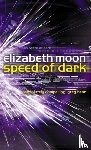 Moon, Elizabeth - Speed Of Dark