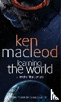 MacLeod, Ken - Learning The World