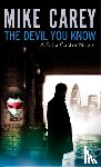 Carey, Mike - The Devil You Know