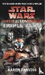 Traviss, Karen - Star Wars Republic Commando: Triple Zero