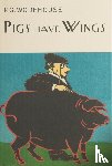 Wodehouse, P.G. - Pigs Have Wings