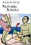 Wodehouse, P.G. - Nothing Serious