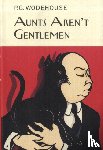 Wodehouse, P.G. - Aunts Aren't Gentlemen