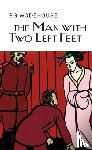 Wodehouse, P.G. - The Man With Two Left Feet