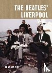 Haskins, Mike - The Beatles' Liverpool