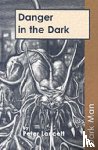 Lancett Peter - Danger in the Dark