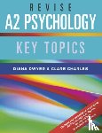 Dwyer, Diana (Association for the Teaching of Psychology, Charles, Clare (The Royal Latin School - Revise A2 Psychology