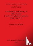Ogundiran, Akinwumi O - Archaeology and History in Ilare District (Central Yorubaland Nigeria) 1200-1900 A.D.