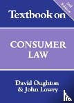 Oughton, David (Professor of Commercial Law, Lowry, John (Reader in Law - Textbook on Consumer Law