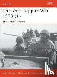 Dunstan, Simon - The Yom Kippur War 1973