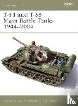 Zaloga, Steven J. (Author) - T-54 and T-55 Main Battle Tanks 1944-2004